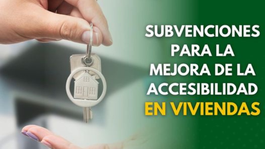 Convocatoria de Ayudas para la Mejora de la Accesibilidad en Viviendas. Características Generales